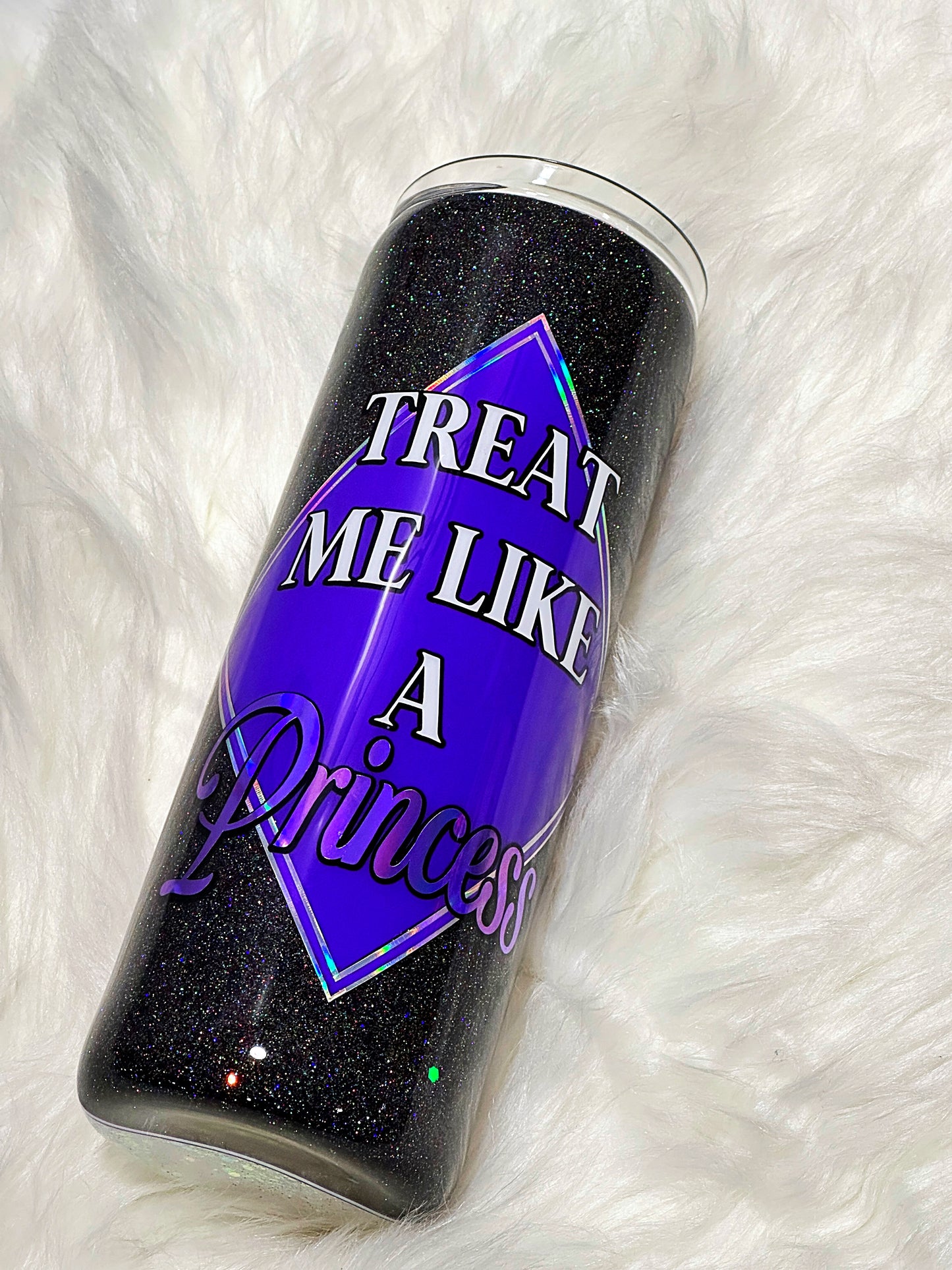 Treat me like a princess naughty tumbler