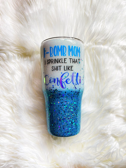 F bomb tumbler, glitter tumbler, mom tumbler, custom tumbler